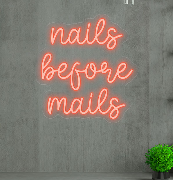 Nails before Mails Neon Sign